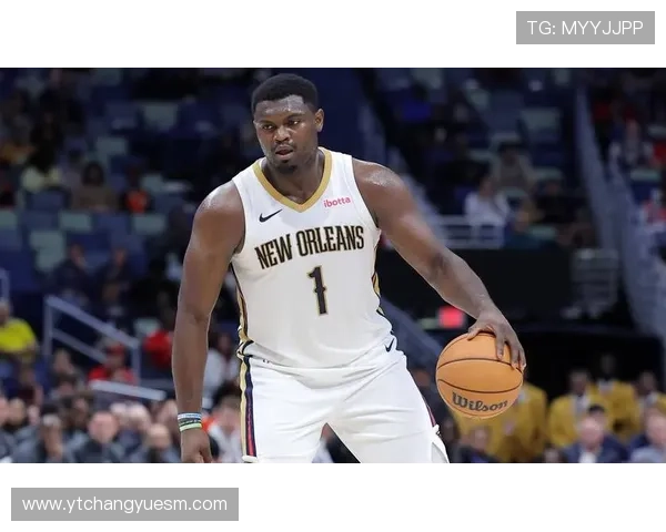 鹈鹕不愿裁掉锡安面临8600万无保障合同难寻更优交易选择